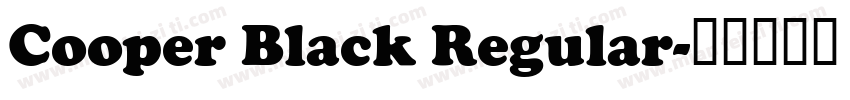 Cooper Black Regular字体转换